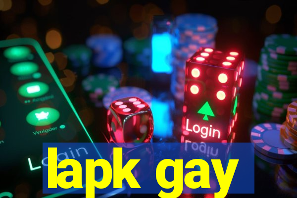 lapk gay